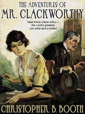 cover image of The Adventures of Mr. Clackworthy